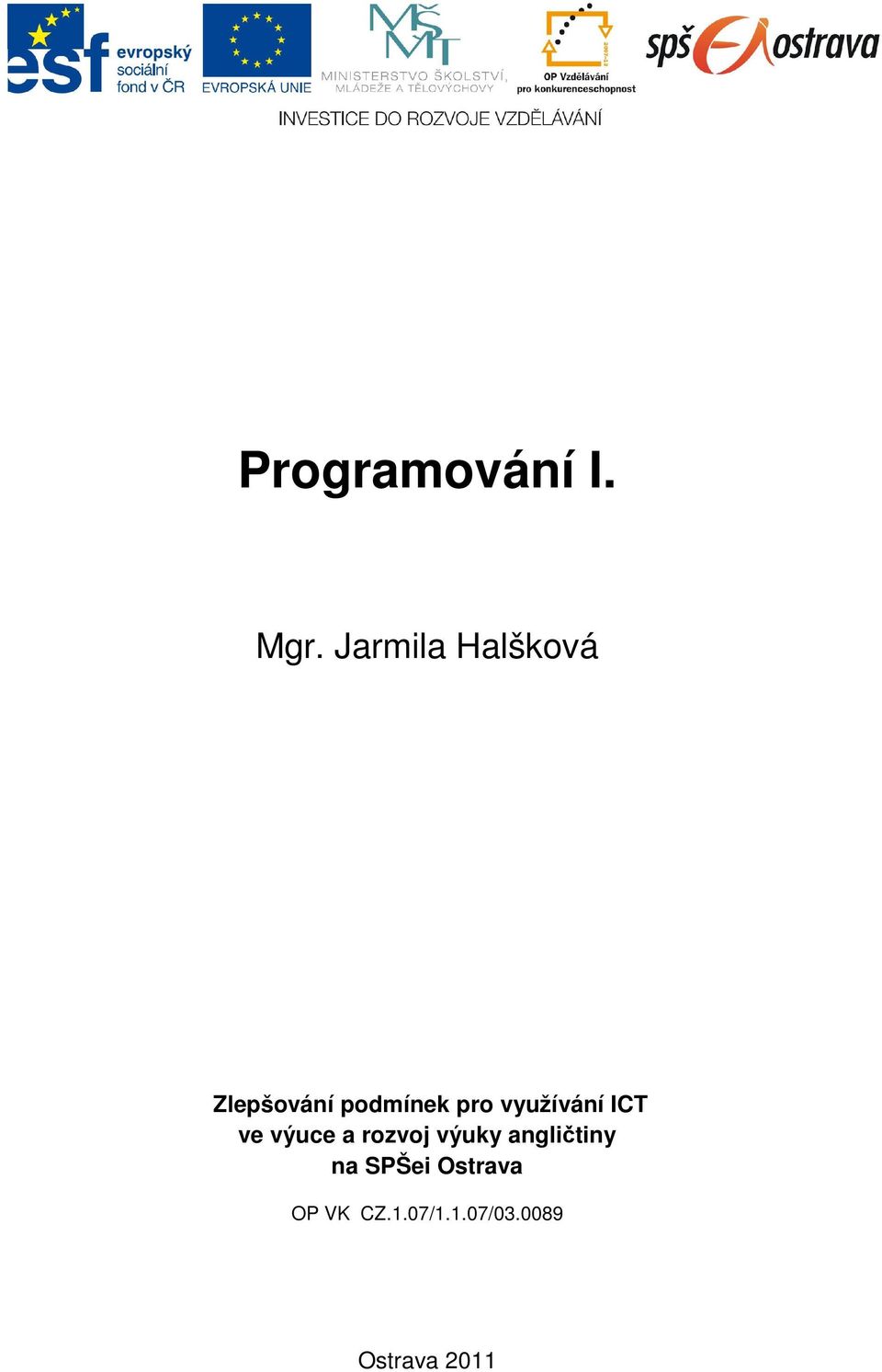 využívání ICT ve výuce a rozvoj výuky