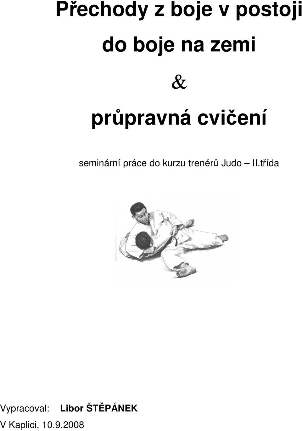 práce do kurzu trenérů Judo II.