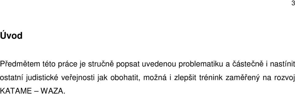 ostatní judistické veřejnosti jak obohatit,