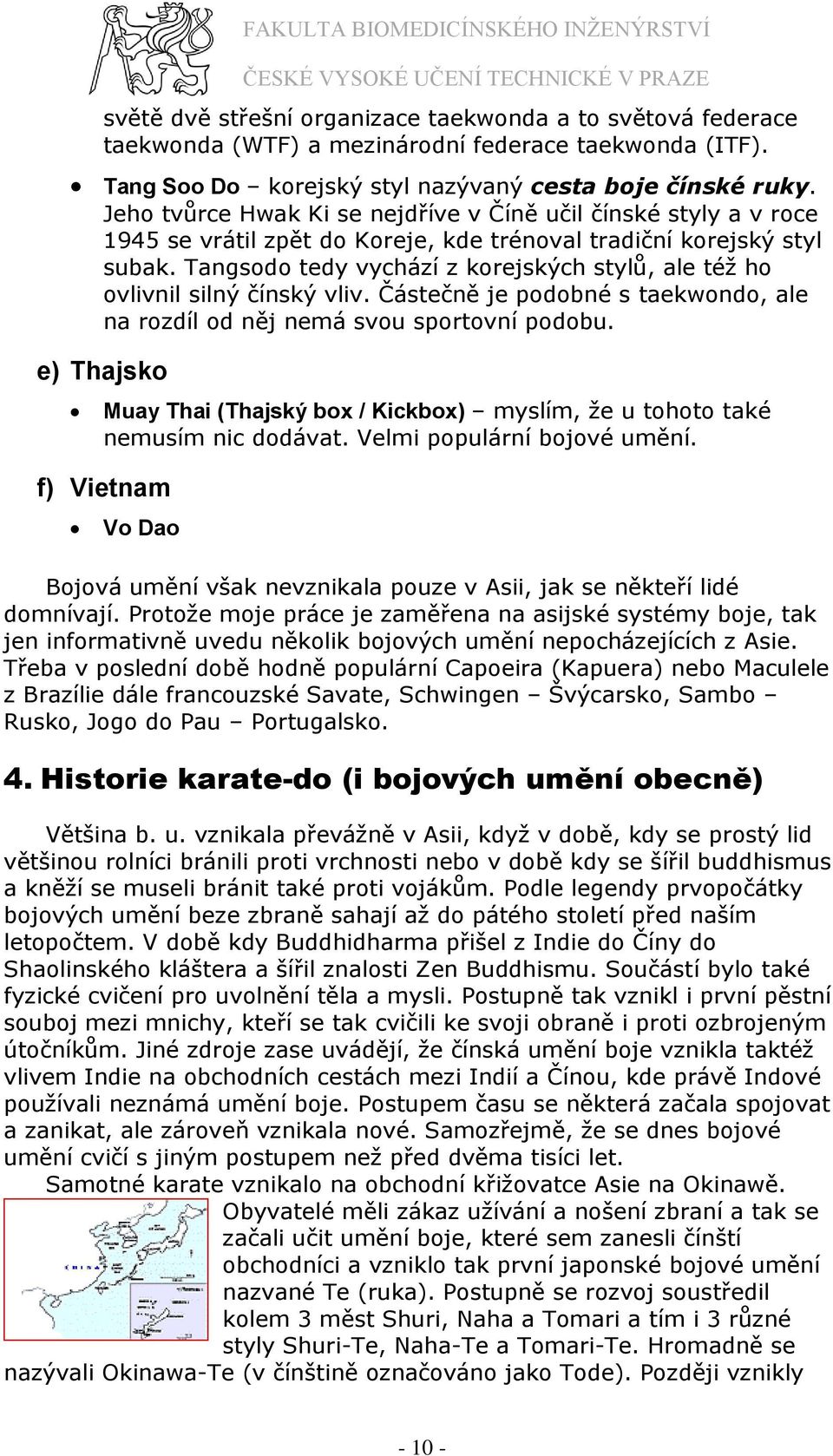 Tangsodo tedy vychází z korejských stylů, ale téţ ho ovlivnil silný čínský vliv. Částečně je podobné s taekwondo, ale na rozdíl od něj nemá svou sportovní podobu.