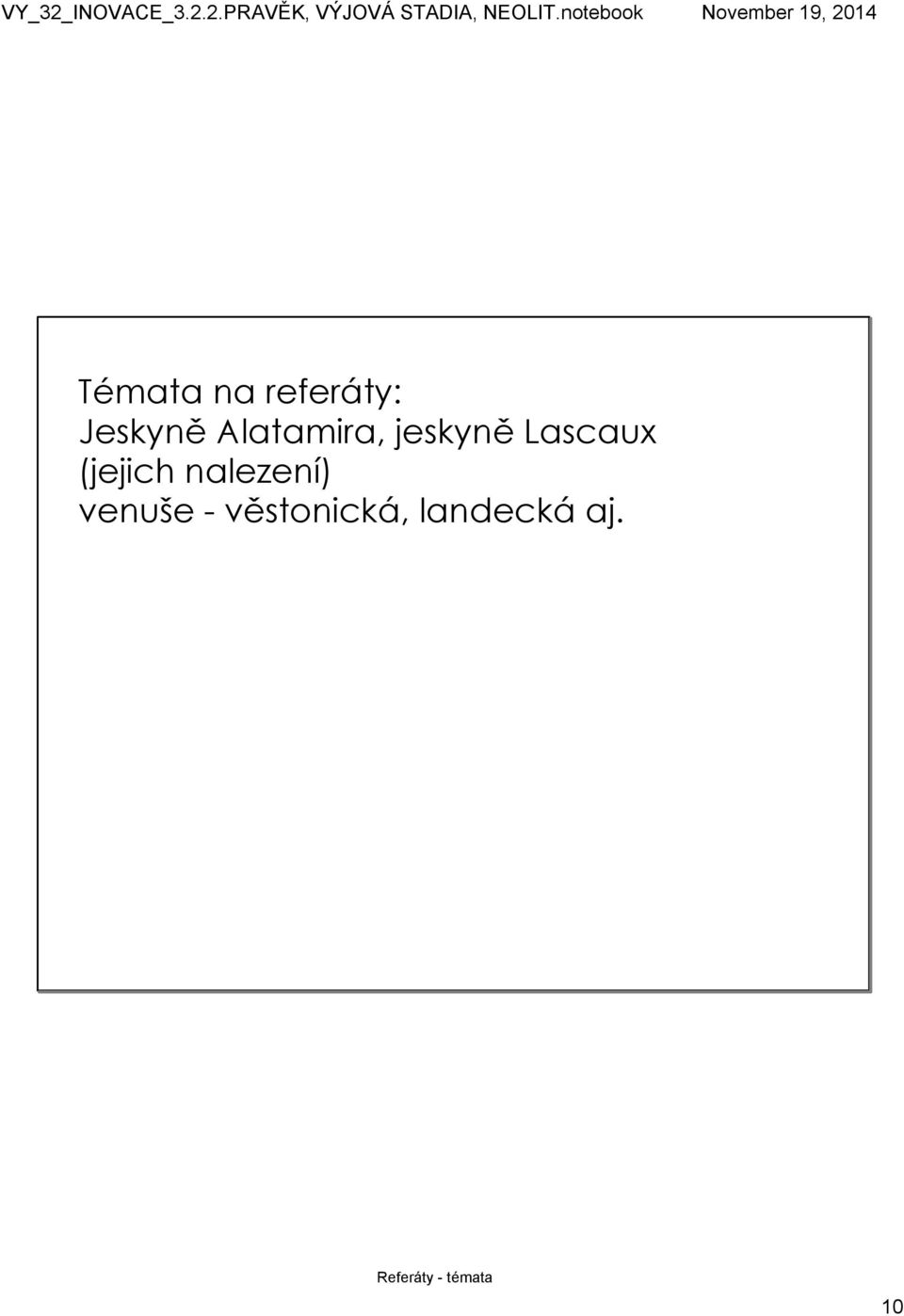 (jejich nalezení) venuše