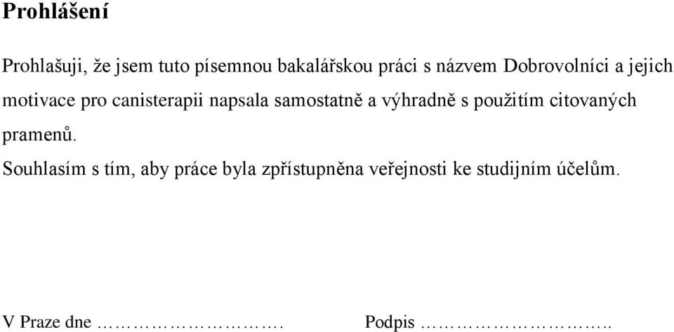 samostatně a výhradně s použitím citovaných pramenů.