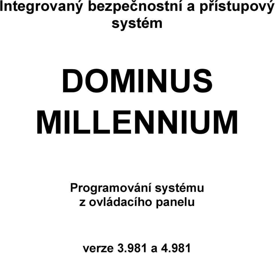 MILLENNIUM Programování