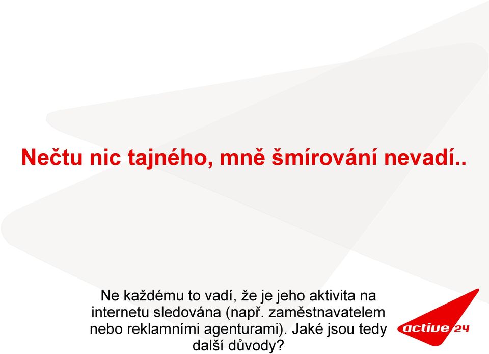 internetu sledována (např.