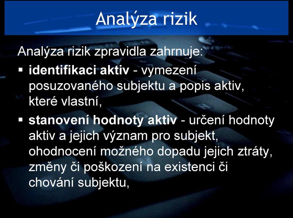 hodnoty aktiv - určení hodnoty aktiv a jejich význam pro subjekt,