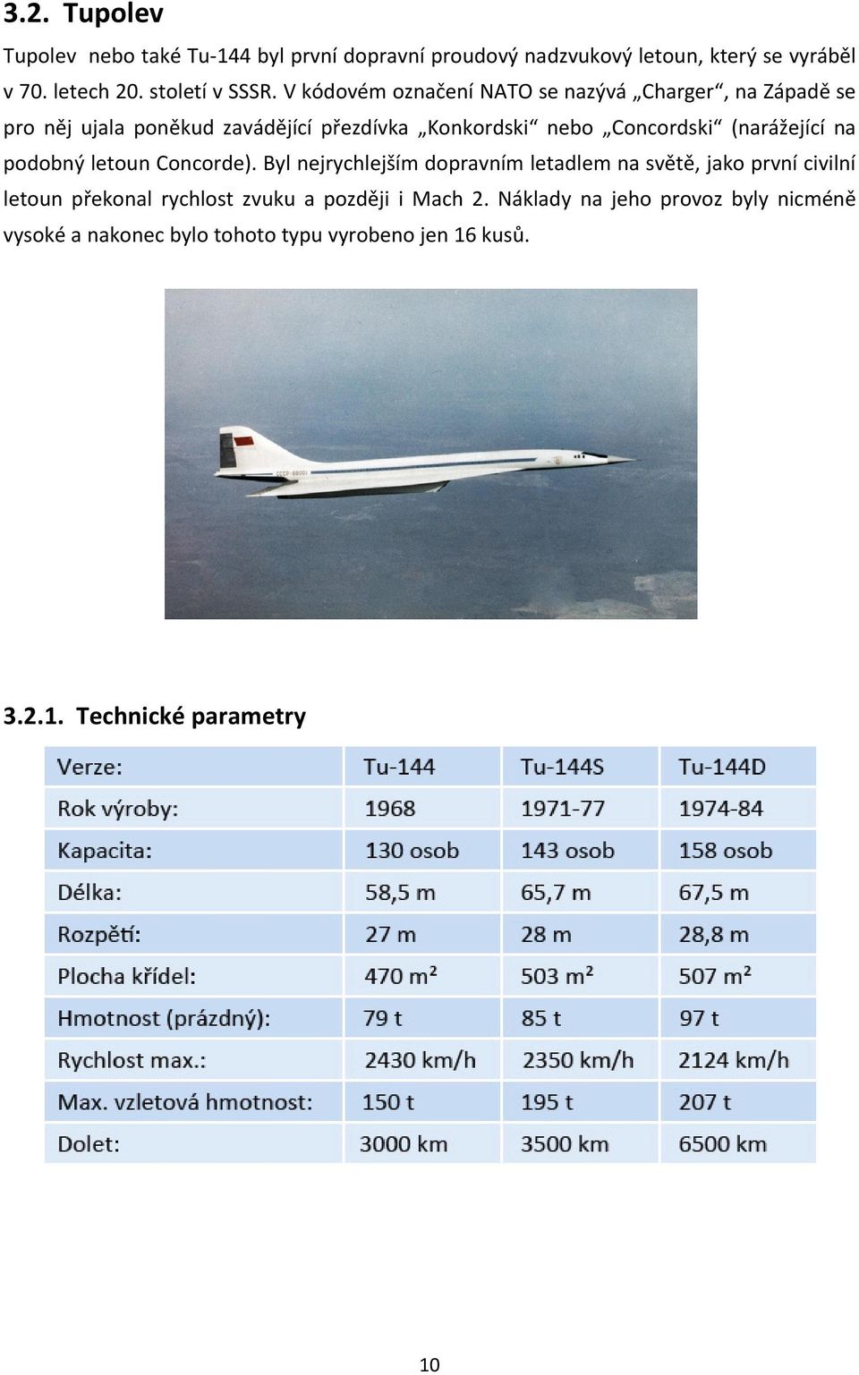 (narážející na podobný letoun Concorde).