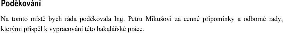 Petru Mikušovi za cenné připomínky a