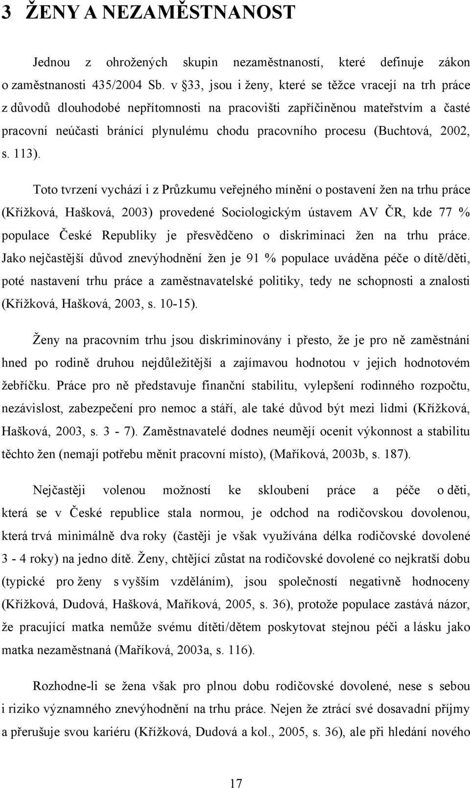 (Buchtová, 2002, s. 113).