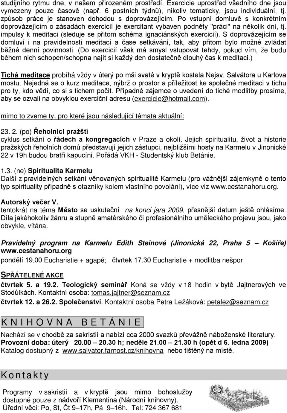impulsy k meditaci (sleduje se přitom schéma ignaciánských exercicií).