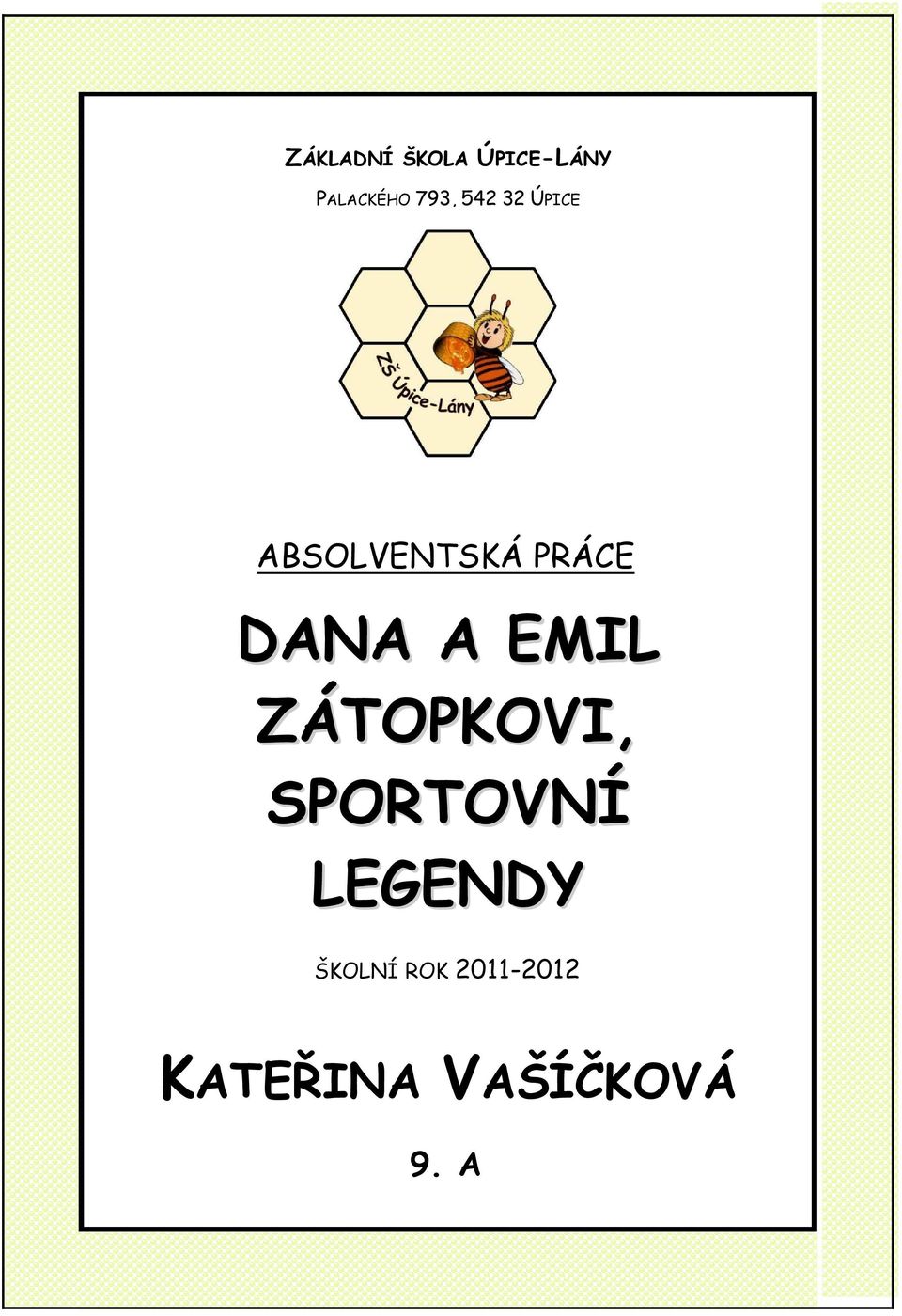 DANA A EMIL ZÁTOPKOVI, SPORTOVNÍ