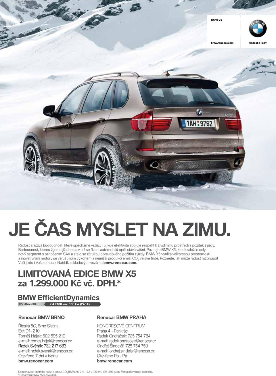 BMW X5 vyniká velkorysou prostorností a inovativními motory se vzrušujícím výkonem a nejnižší produkcí emisí CO 2 ve své třídě. Poznejte, jak může radost rozproudit Vaši jízdu i Vaše emoce.