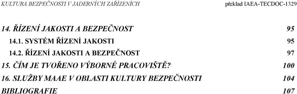 ČÍM JE TVOŘENO VÝBORNÉ PRACOVIŠTĚ? 100 16.