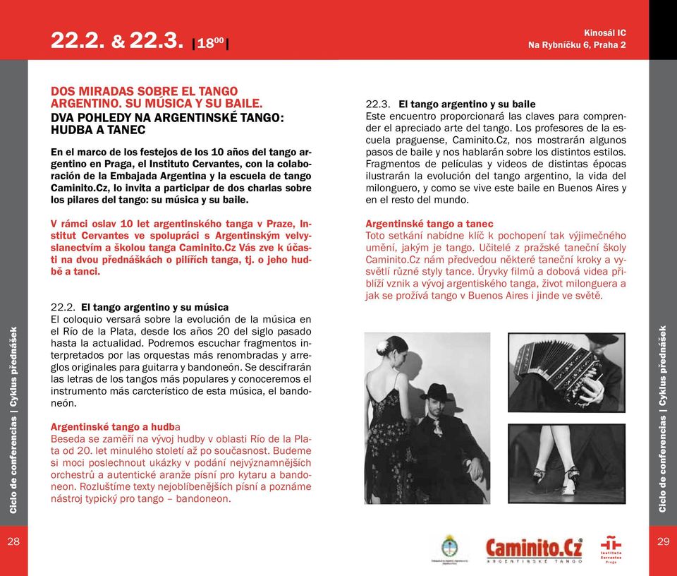 escuela de tango Caminito.Cz, lo invita a participar de dos charlas sobre los pilares del tango: su música y su baile. 22.3.