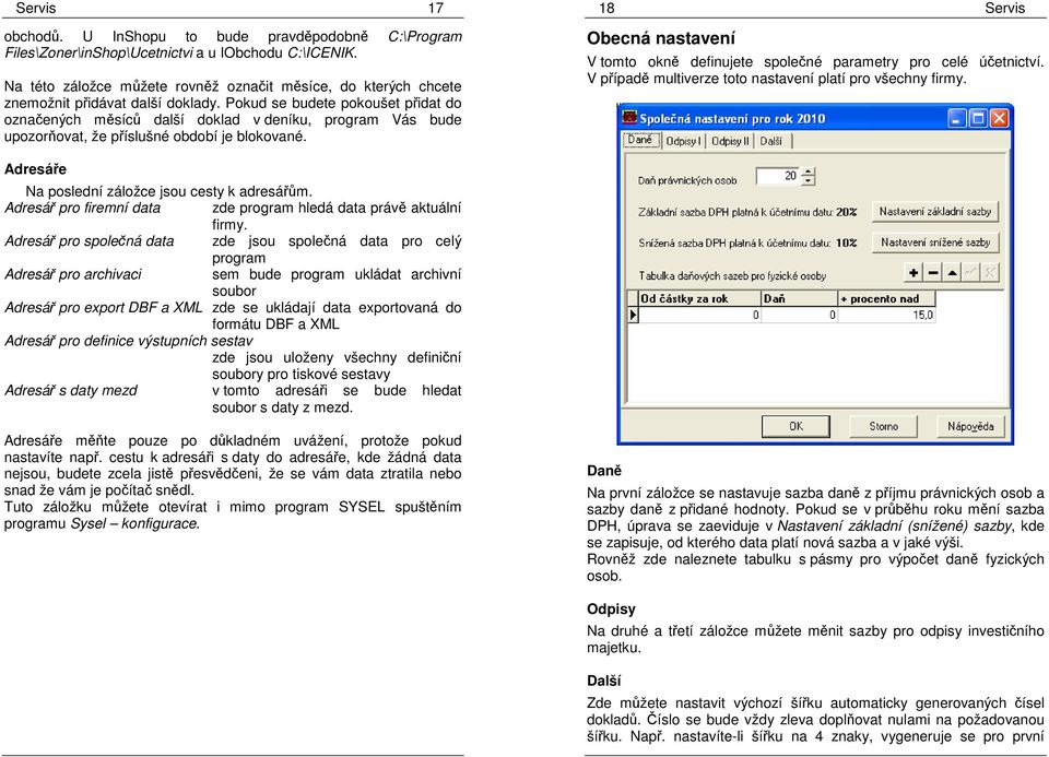 Pokud se budete pokoušet přidat do označených měsíců další doklad v deníku, program Vás bude upozorňovat, že příslušné období je blokované.