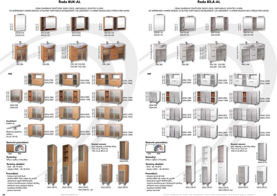 8DN US2AL.9DN US2AL.110DN 40 x 7 x 17 0 x 7 x 17 6 x 6 x 17 7 x 6 x 17 8 x 6 x 17 9 x 6 x 17 110 x 6 x 17 130 x 6 x 17 Z2AL40.2 P/L Z2AL0.2 P/L ZFAL102.6C ZFAL102.7C ZFAL103.8C ZFAL103.9C ZFAL104.