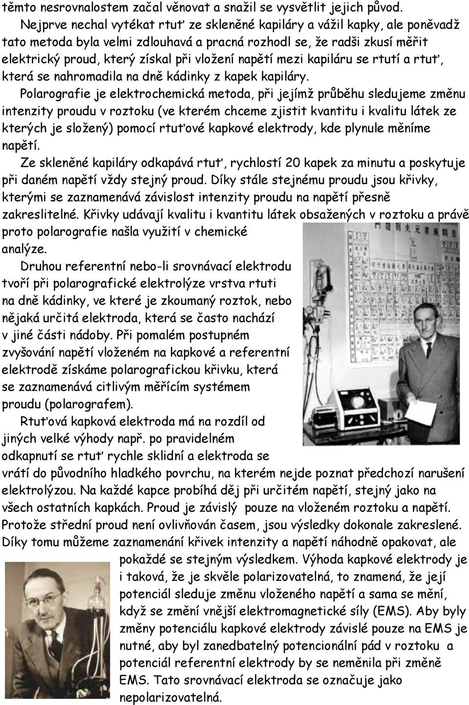 napětí mezi kapiláru se rtutí a rtuť, která se nahromadila na dně kádinky z kapek kapiláry.