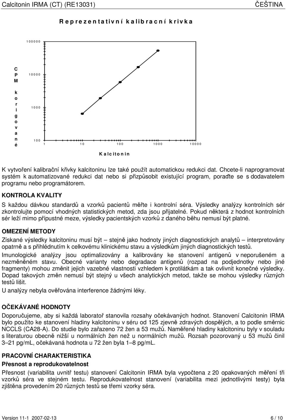 Chcete-li naprogramovat systém k automatizované redukci dat nebo si přizpůsobit existující program, poraďte se s dodavatelem programu nebo programátorem.