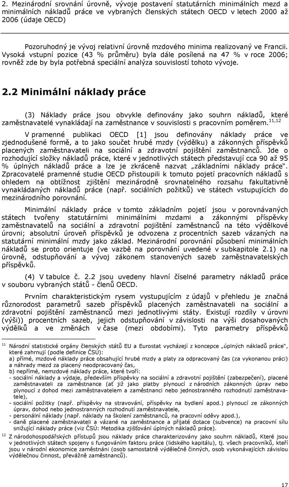 Vysoká vstupní pozice (43 % průměru) byla dále posílená na 47 % v roce 20