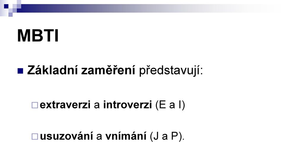 a introverzi (E a I)