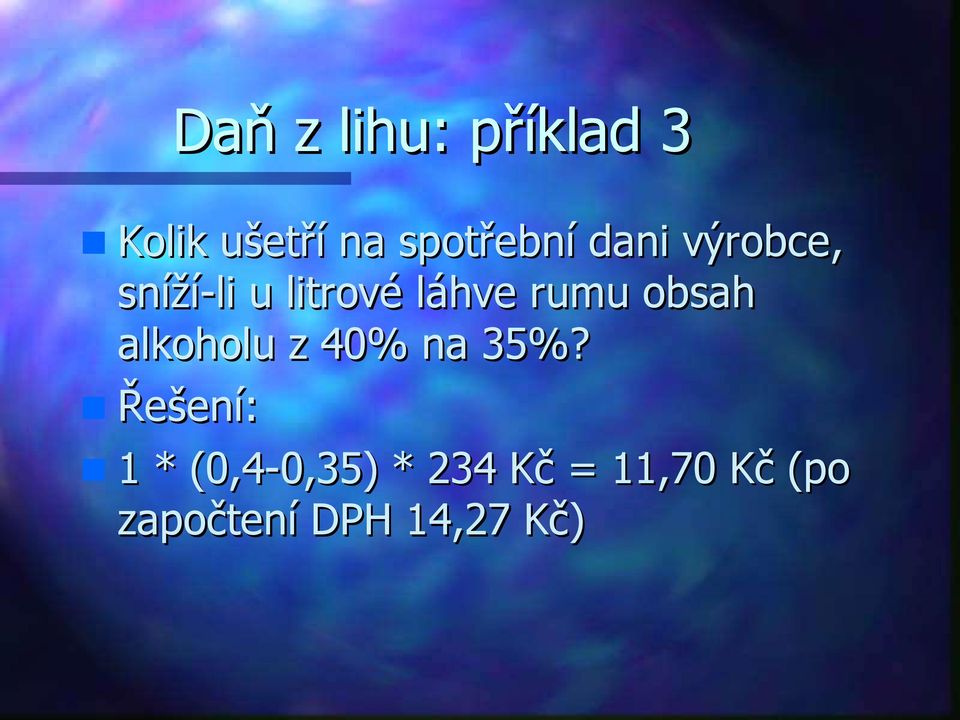 obsah alkoholu z 40% na 35%?