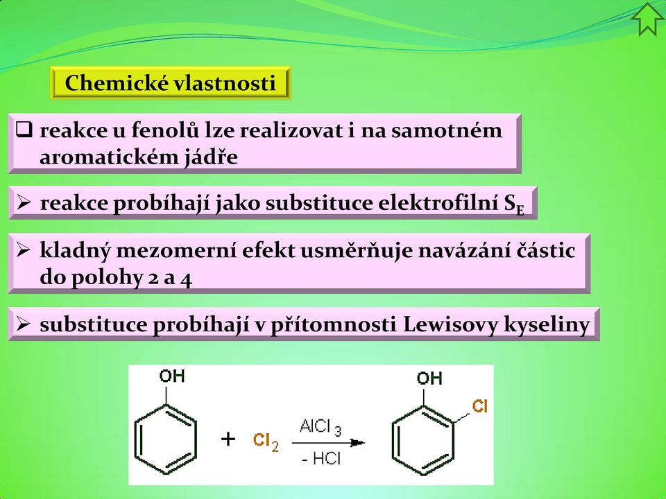 elektrofilní S E kladný mezomerní efekt usměrňuje navázání