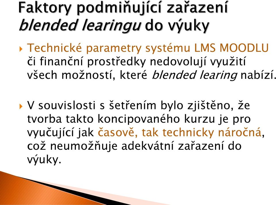 V souvislosti s šetřením bylo zjištěno, že tvorba takto koncipovaného