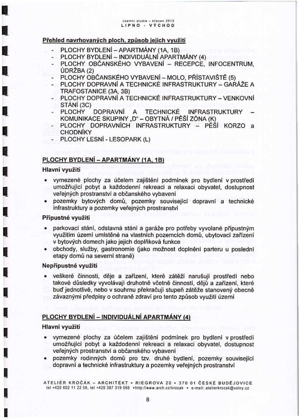 (2) PLOCHY OBCANSKÉHO VYBAVEN - MOLO, P~STAV1$TÉ (5) PLOCHY DOPRAVN A TECHNCKÉ NFRASTRUKTURY - GAmE A TRAFOSTANCE (3A, 38) PLOCHY DOPRAVN A TECHNCKÉ NFRASTRUKTURY - VENKOVNí STÁNí (3C) PLOCHY