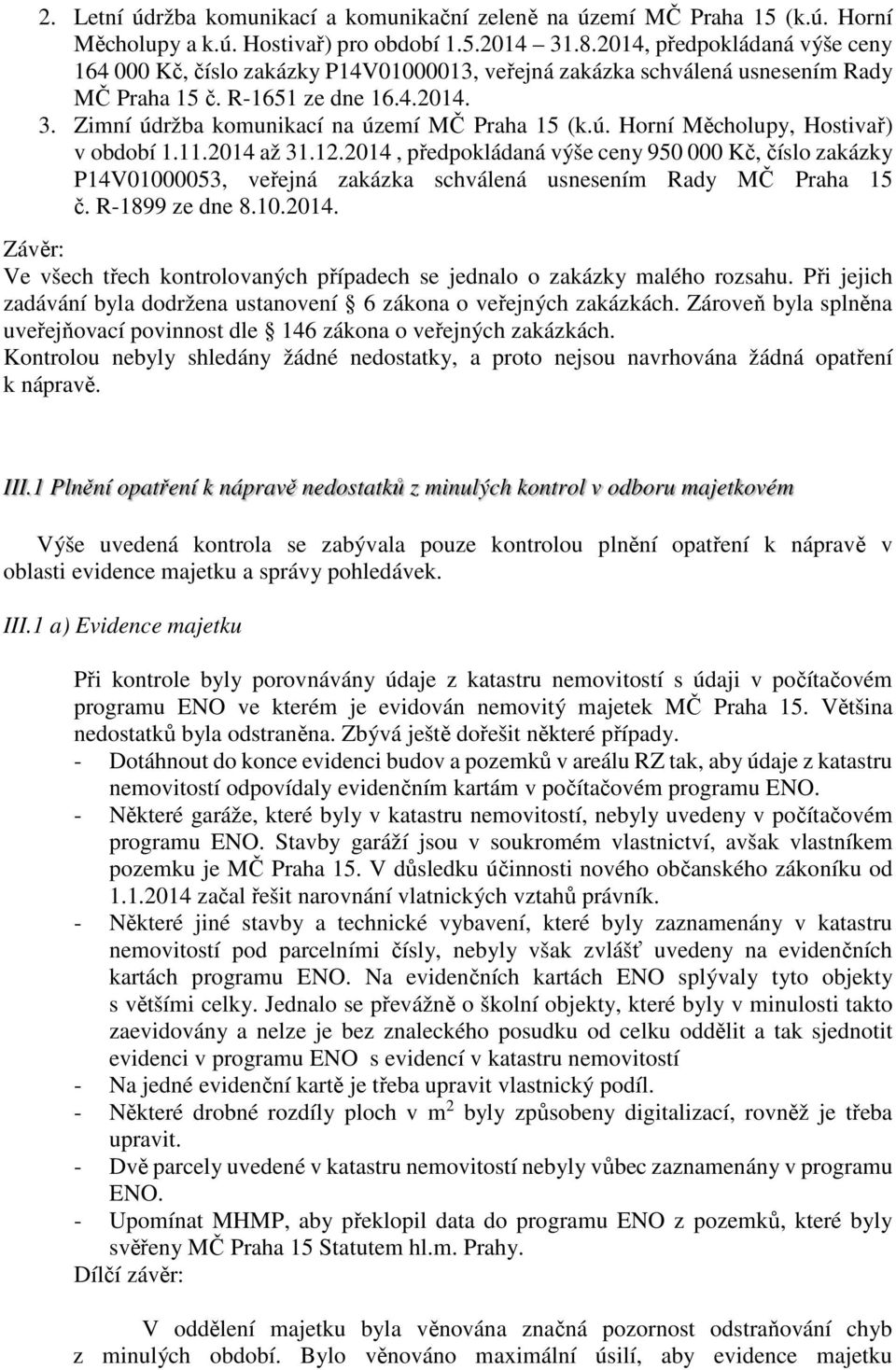 Zimní údržba komunikací na území MČ Praha 15 (k.ú. Horní Měcholupy, Hostivař) v období 1.11.2014 až 31.12.