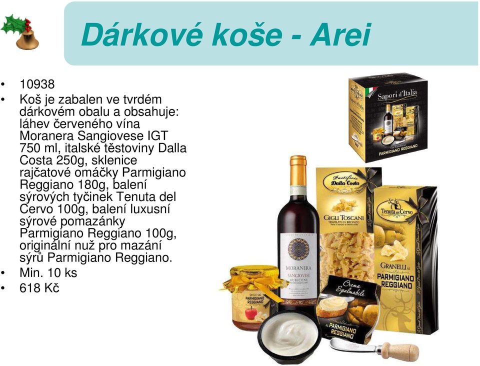 Parmigiano Reggiano 180g, balení sýrových tyčinek Tenuta del Cervo 100g, balení luxusní