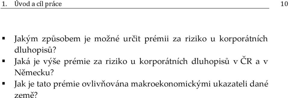 Jaká je výše prémie za riziko u korporátních dluhopisů v ČR