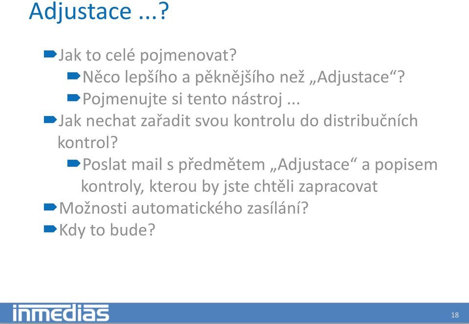 .. Jak nechat zařadit svou kontrolu do distribučních kontrol?