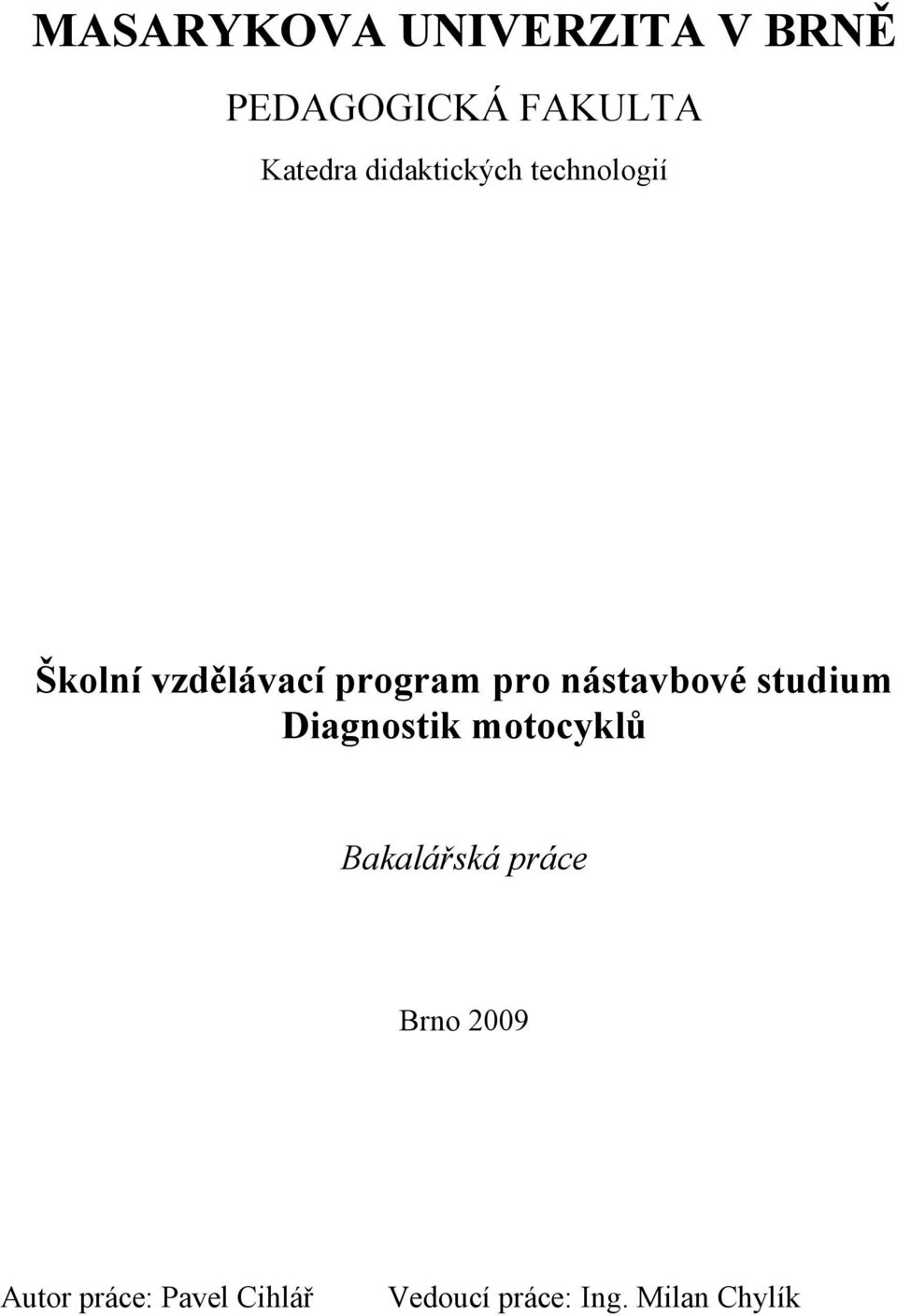 nástavbové studium Diagnostik motocyklů Bakalářská práce