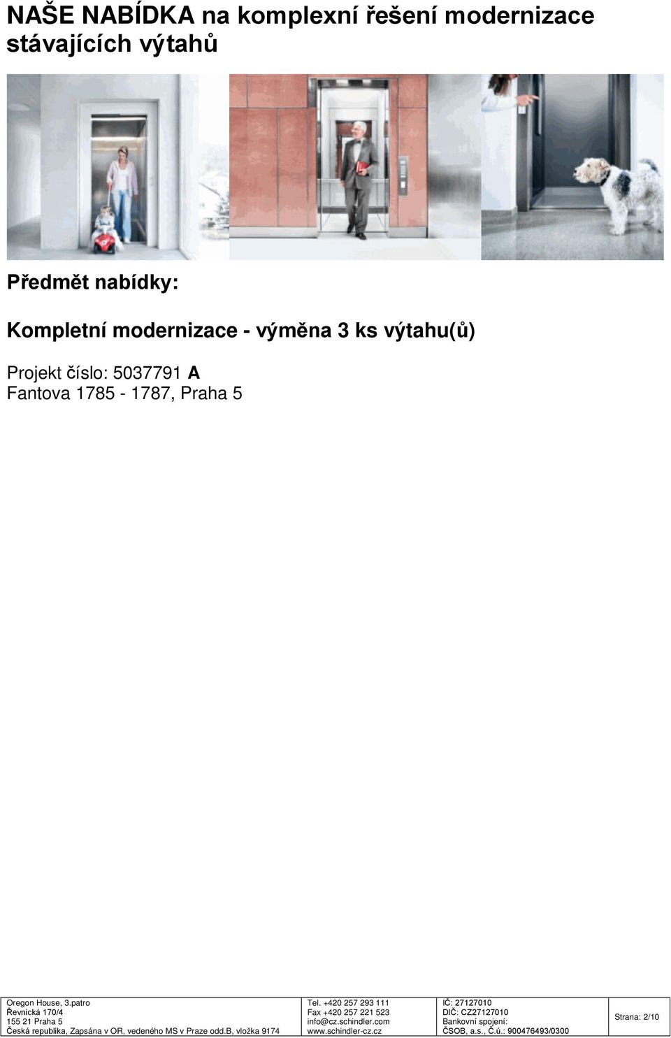 modernizace - výměna 3 ks výtahu(ů) Projekt