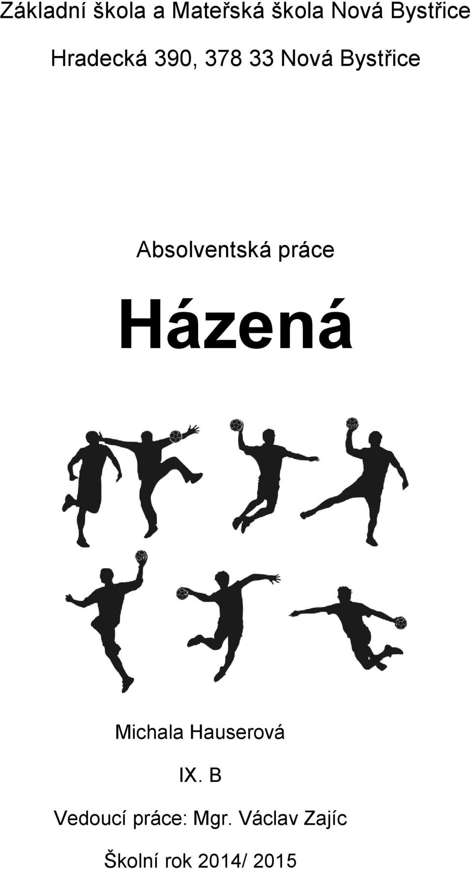 Absolventská práce Házená Michala Hauserová IX.