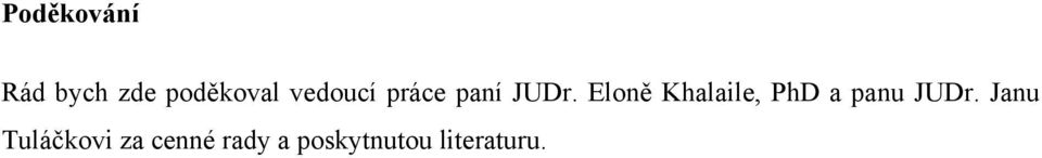 Eloně Khalaile, PhD a panu JUDr.