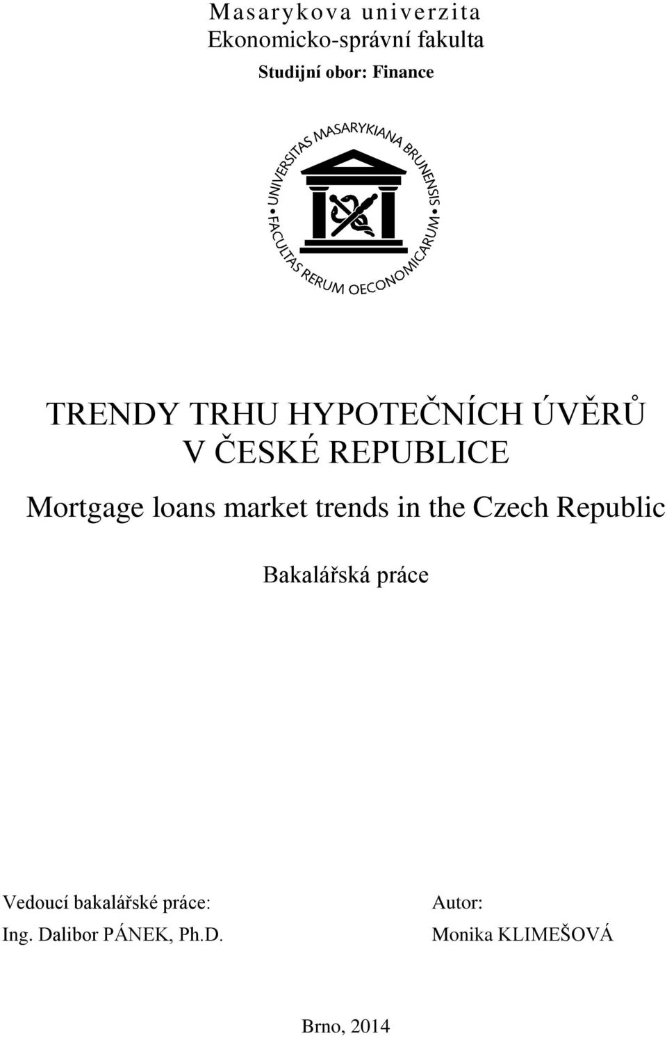 loans market trends in the Czech Republic Bakalářská práce Vedoucí