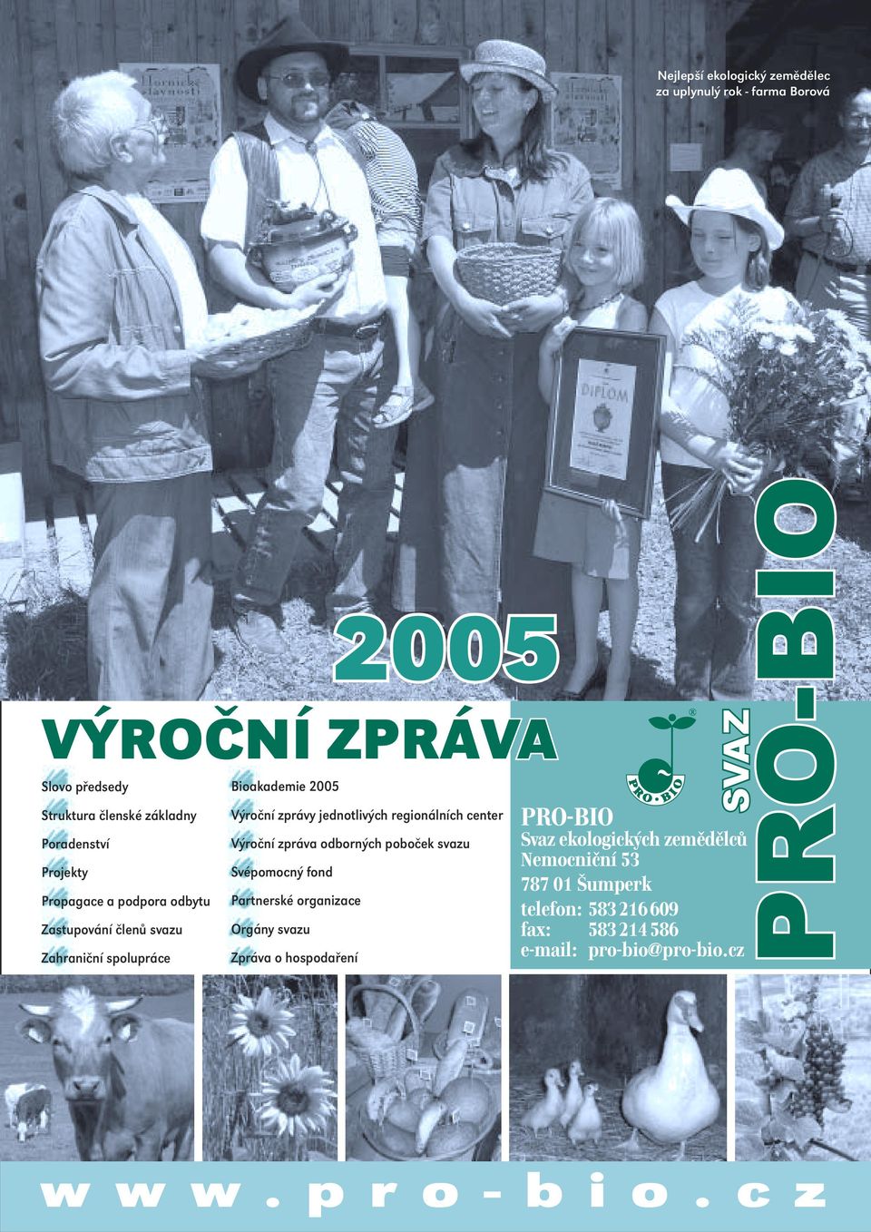 regionálních center Výroční zpráva odborných poboček svazu Svépomocný fond Partnerské organizace Orgány svazu Zpráva o hospodaření SVAZ