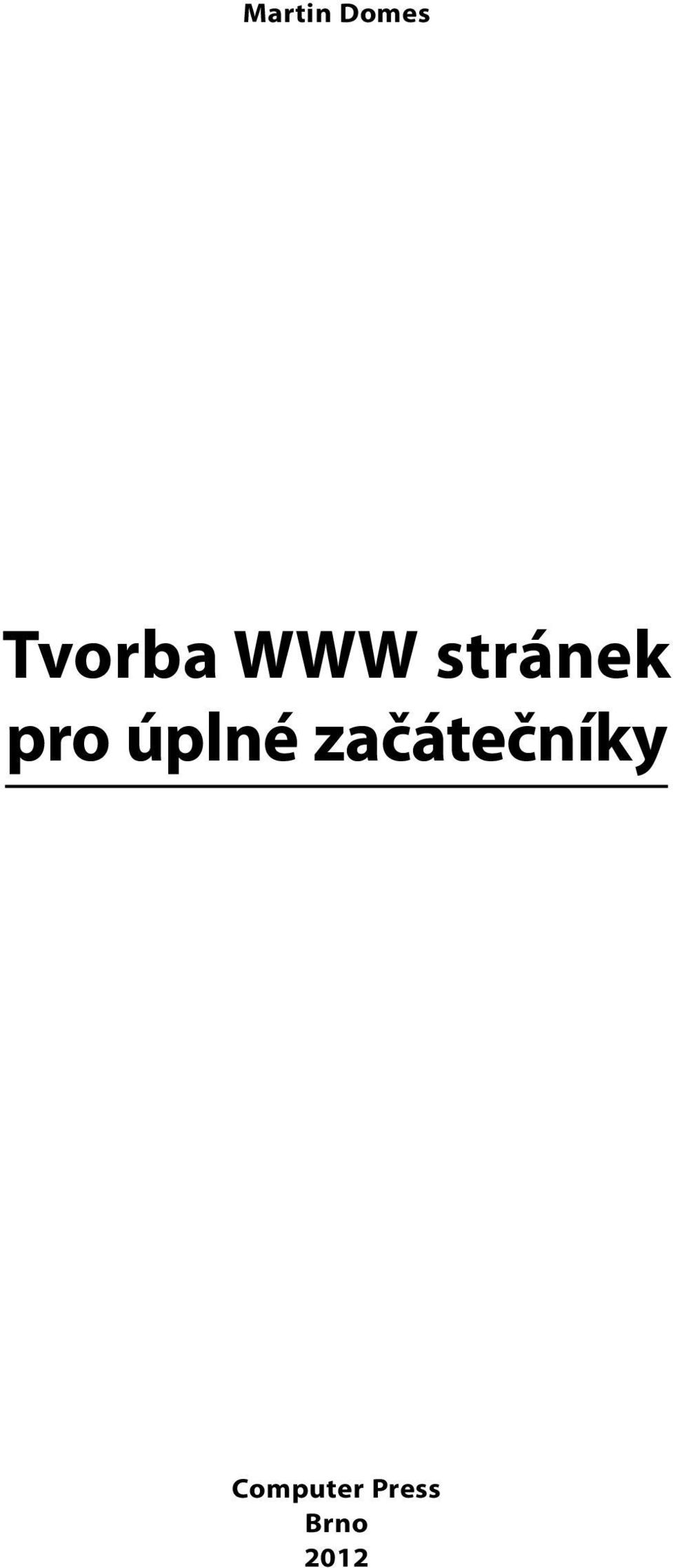 úplné začátečníky