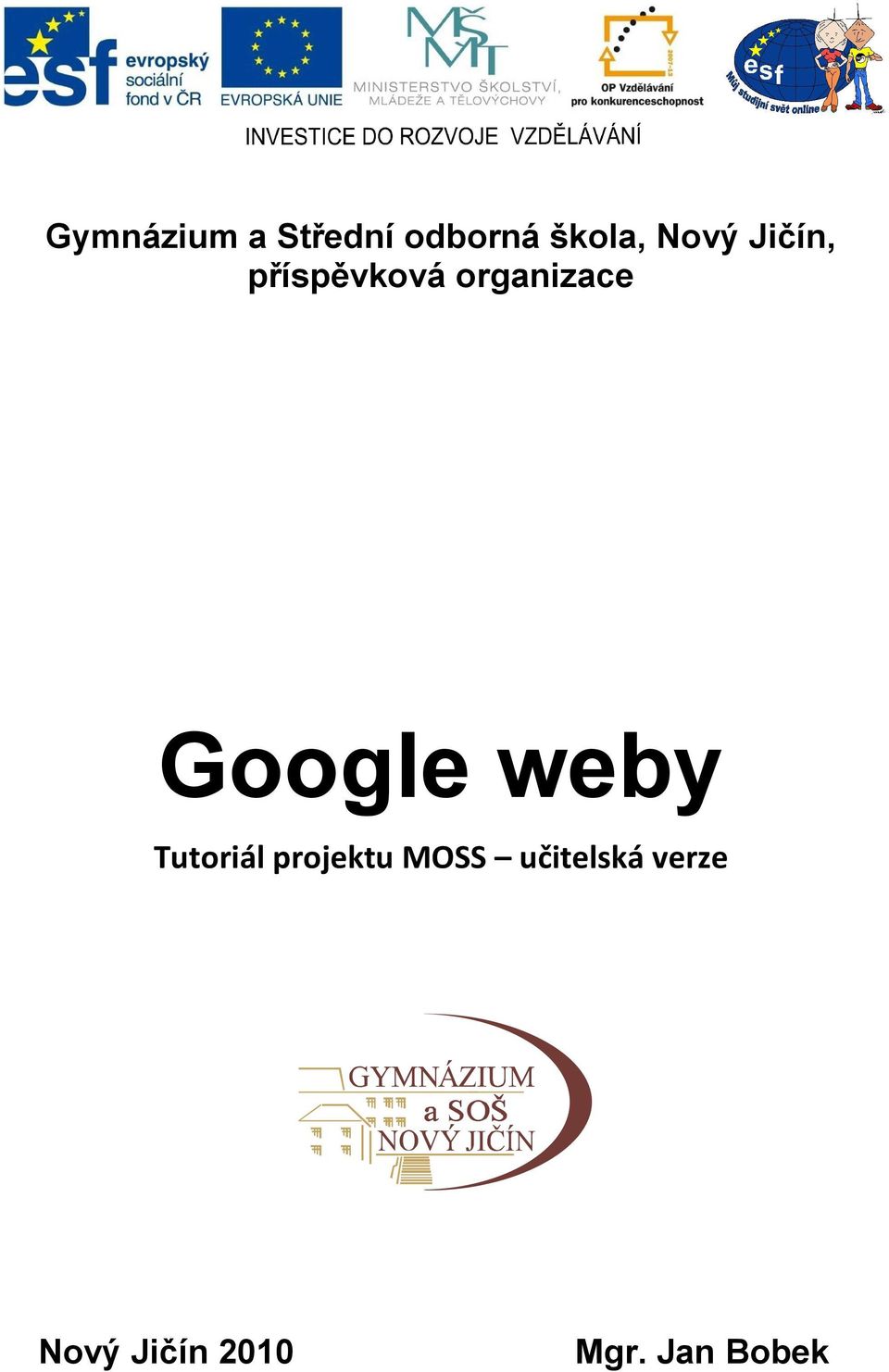 Google weby Tutoriál projektu MOSS