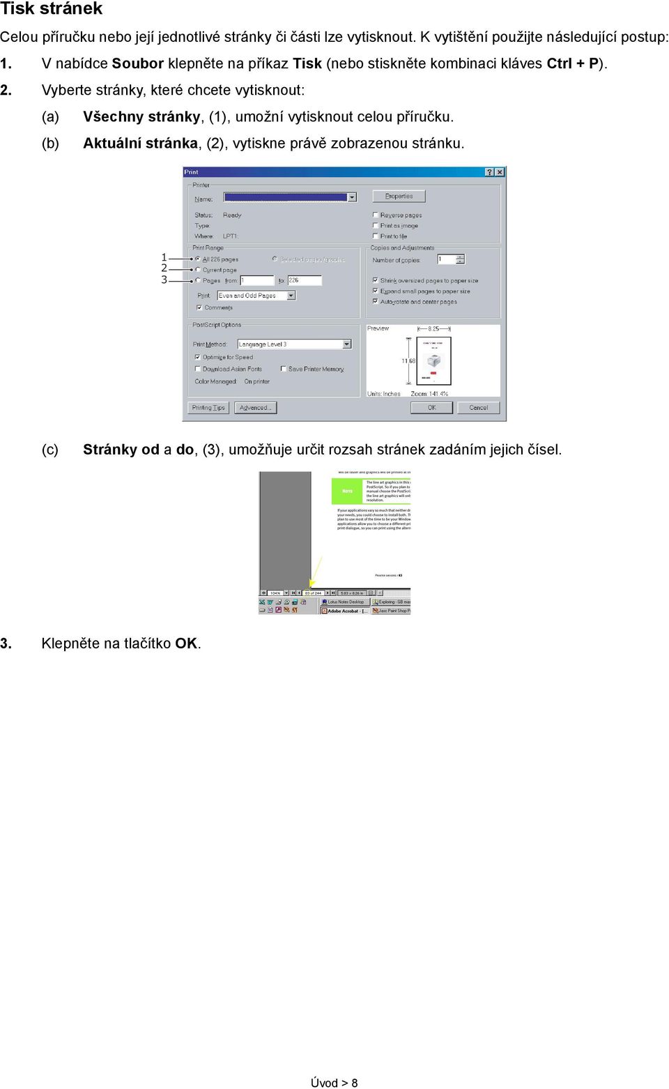 Vyberte stránky, které chcete vytisknout: (a) Všechny stránky, (1), umožní vytisknout celou příručku.