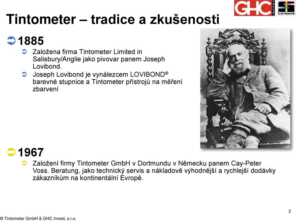 Joseph Lovibond je vynálezcem LOVIBOND barevné stupnice a Tintometer přístrojů na měření zbarvení 1967