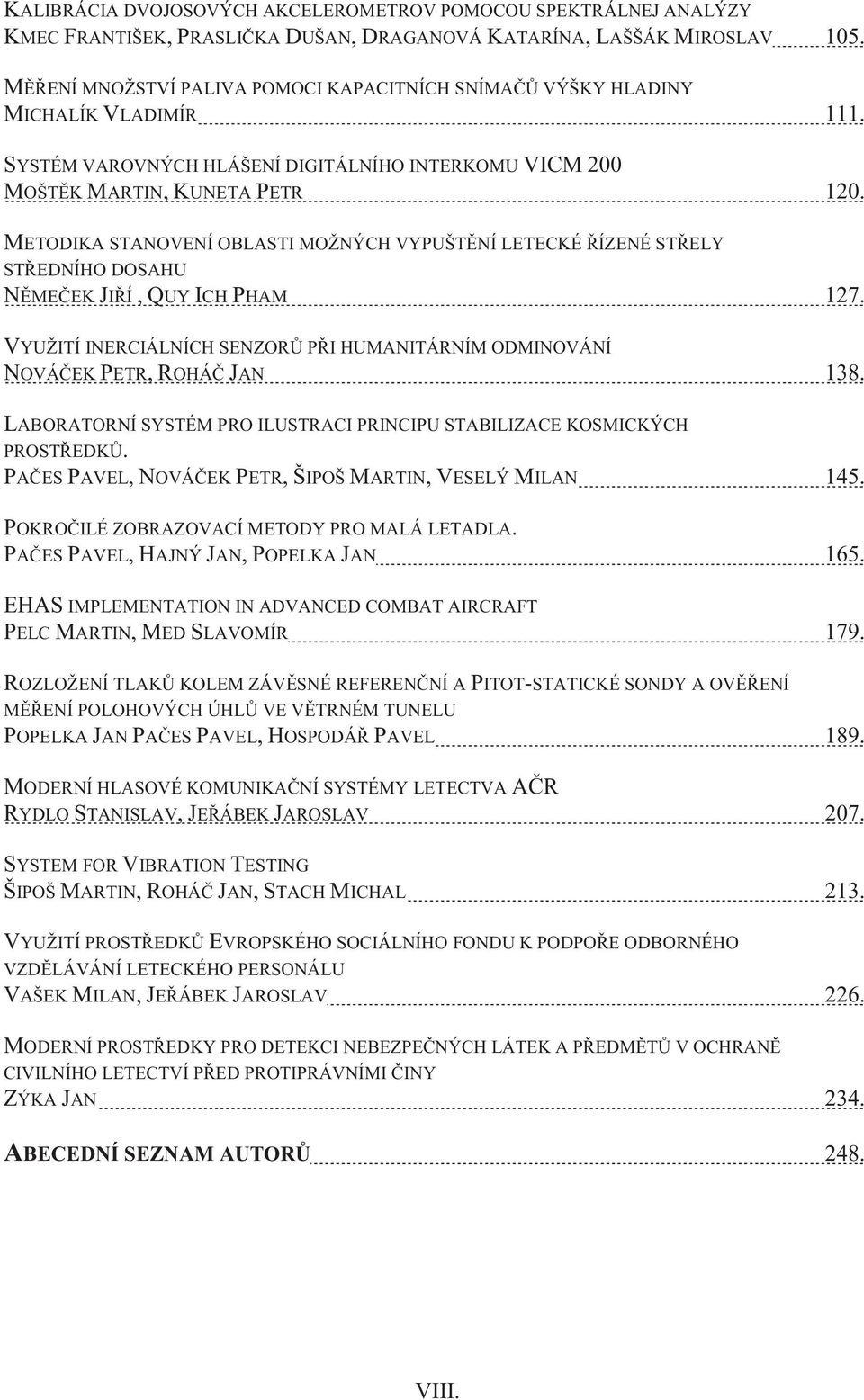 METODIKA STANOVENÍ OBLASTI MOŽNÝCH VYPUŠTĚNÍ LETECKÉ ŘÍZENÉ STŘELY STŘEDNÍHO DOSAHU NĚMEČEK JIŘÍ, QUY ICH PHAM 127.