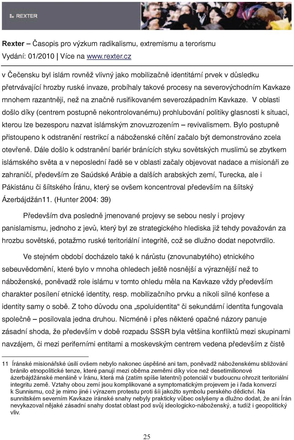 V oblasti došlo díky (centrem postupn nekontrolovanému) prohlubování politiky glasnosti k situaci, kterou lze bezesporu nazvat islámským znovuzrozením revivalismem.