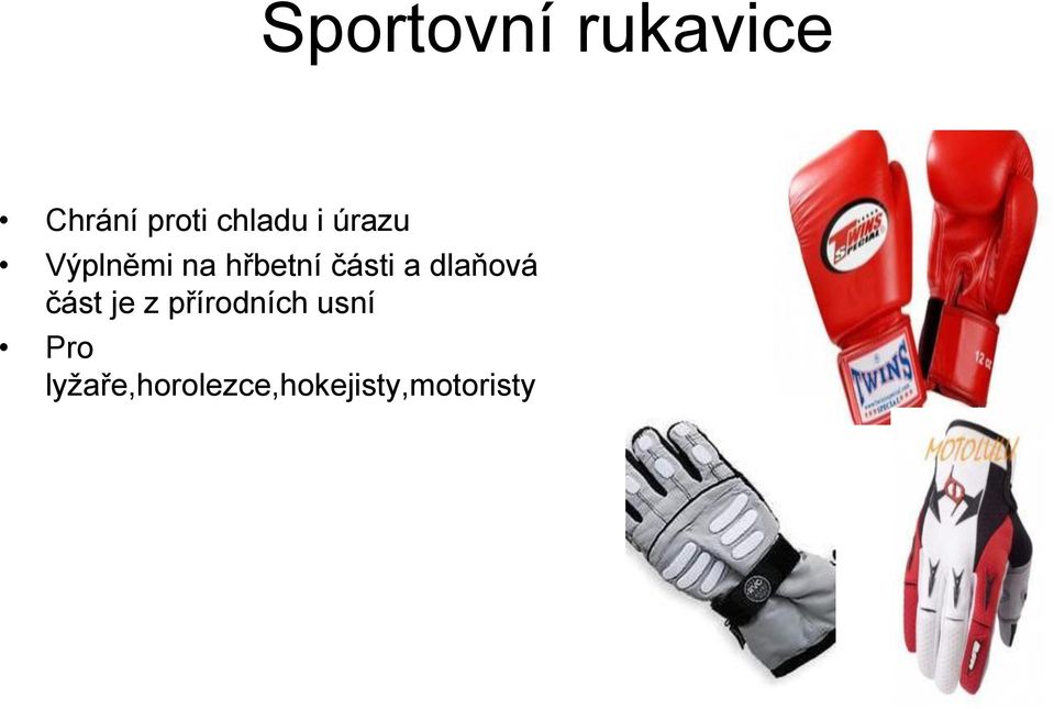 části a dlaňová část je z přírodních