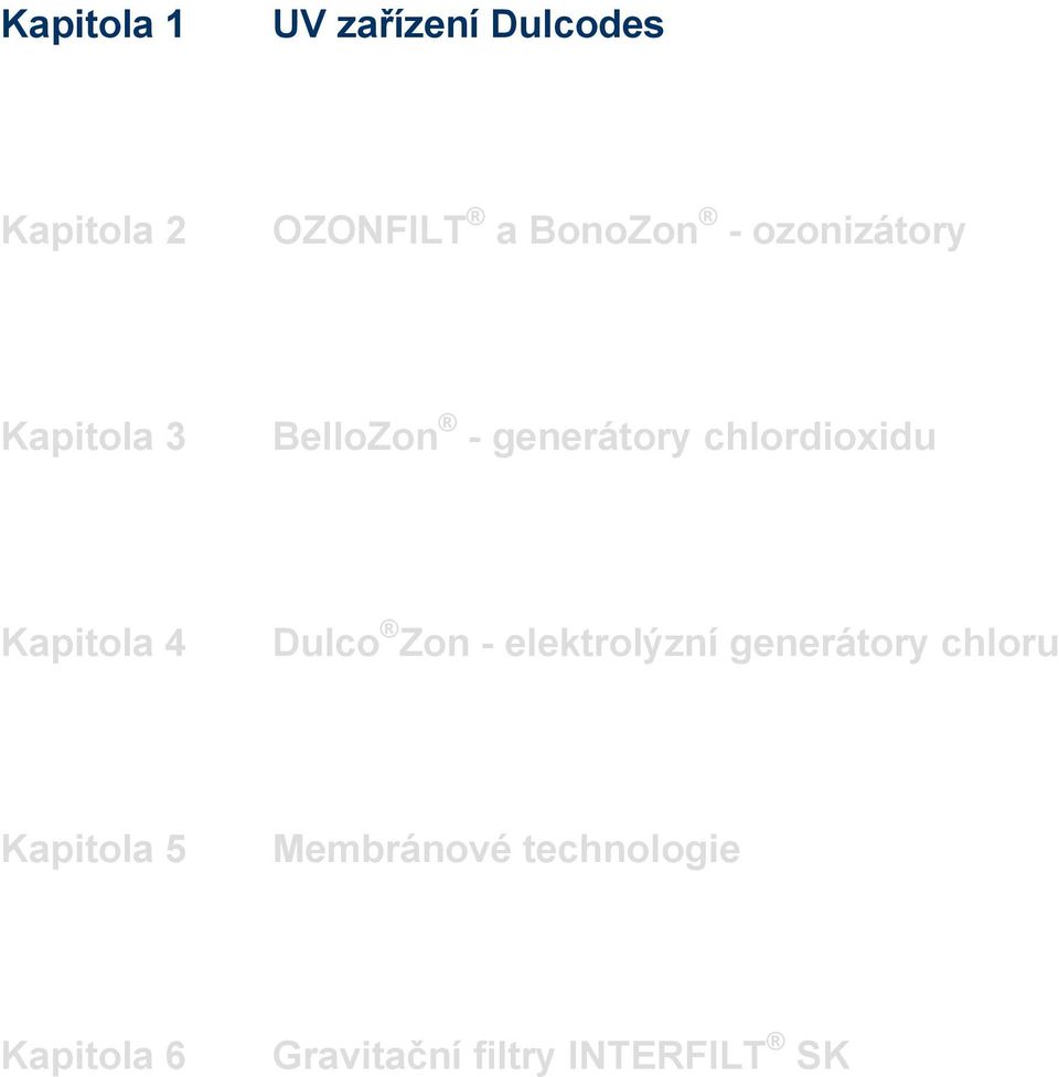 Kapitola 4 Dulco Zon - elektrolýzní generátory chloru Kapitola