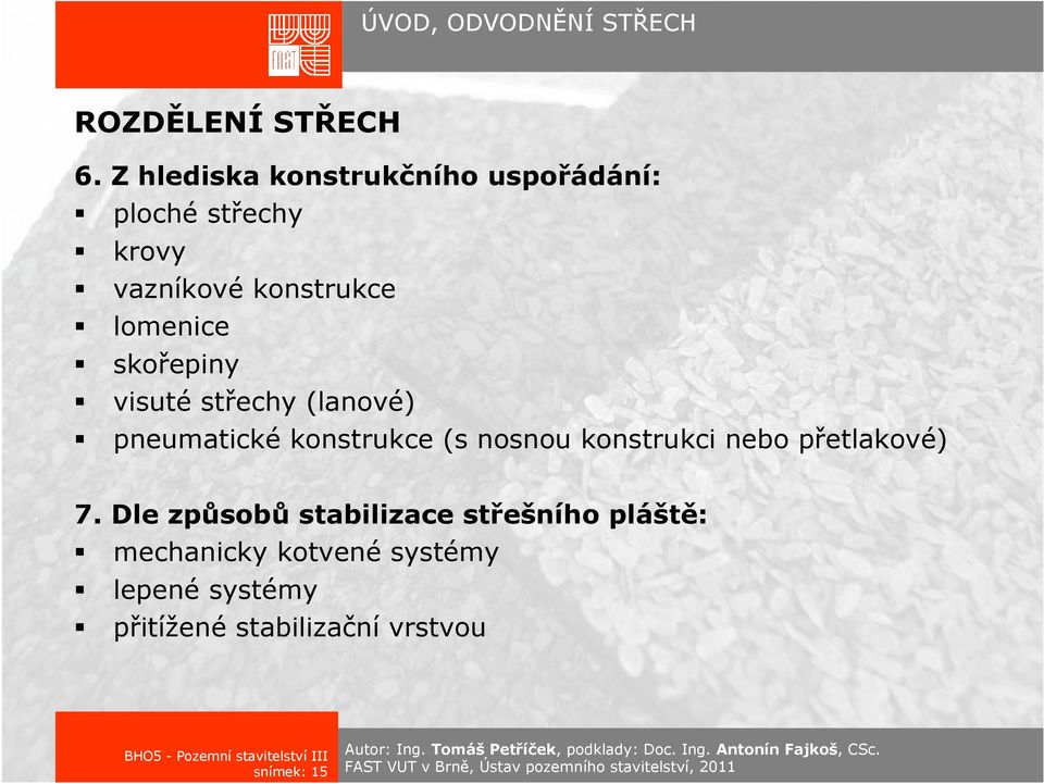 lomenice skořepiny visuté střechy (lanové) pneumatické konstrukce (s nosnou