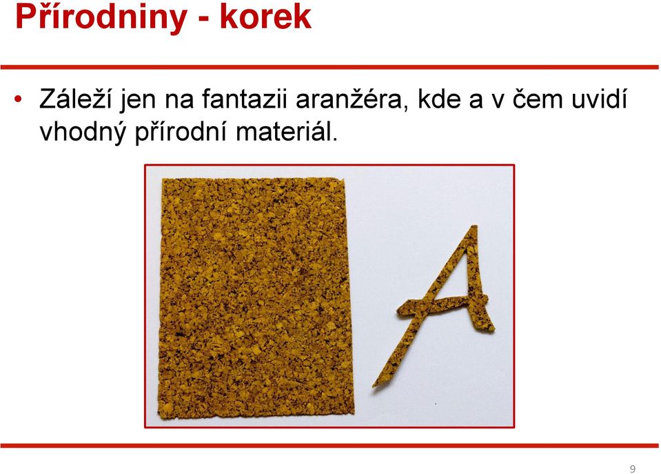 aranžéra, kde a v čem