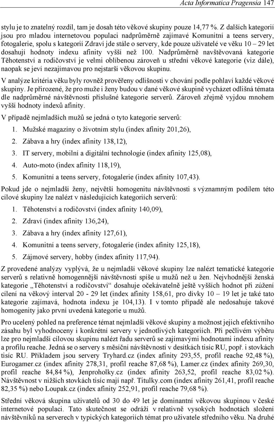 let dosahují hodnoty indexu afinity vyšší než 100.