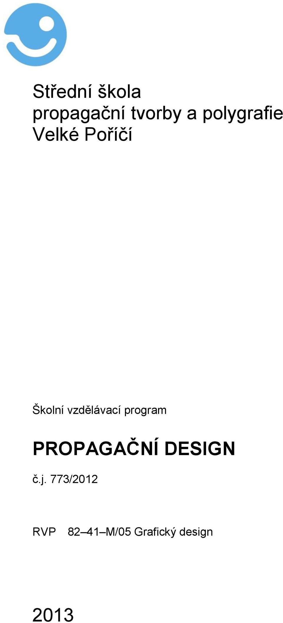 vzdělávací program PROPAGAČNÍ DESIGN