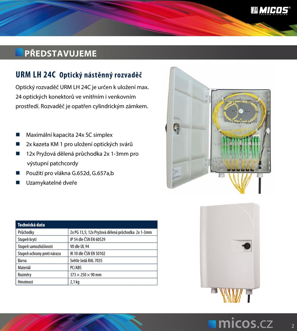 Maximální kapacita 24x SC simplex 2x kazeta KM 1 pro uložení optických svárů 12x Pryžová dělená průchodka 2x 1-3mm pro výstupní patchcordy Použití pro vlákna G.652d, G.